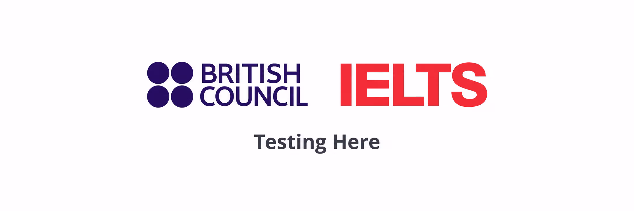 British Council IELTS Testing Here