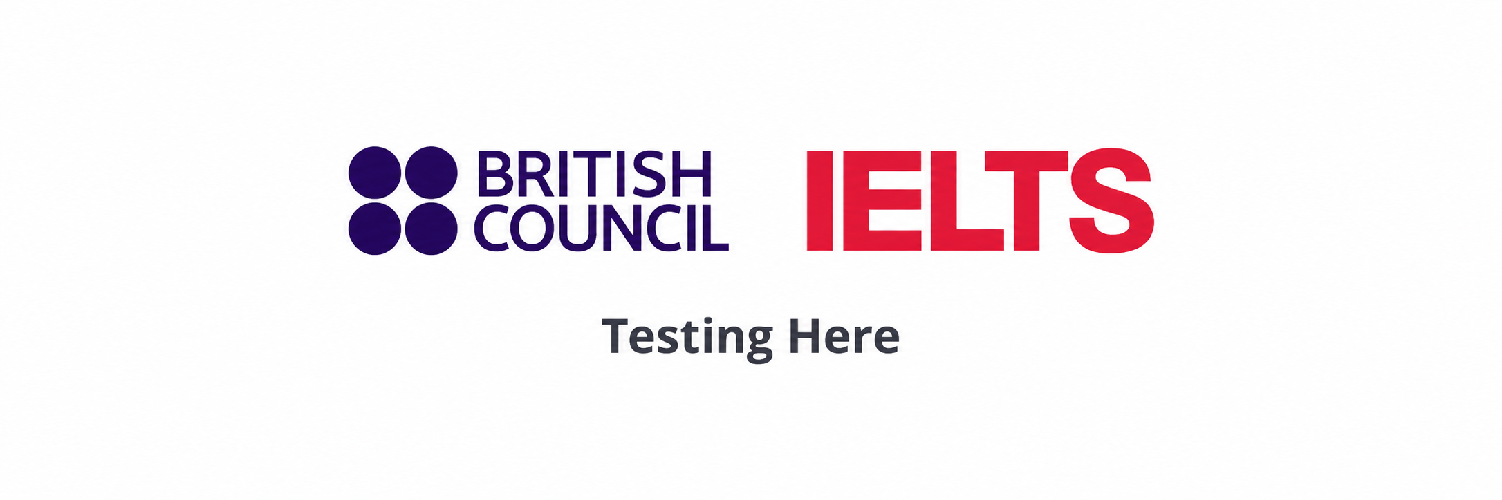 British Council IELTS Testing Here